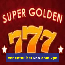 conectar bet365 com vpn